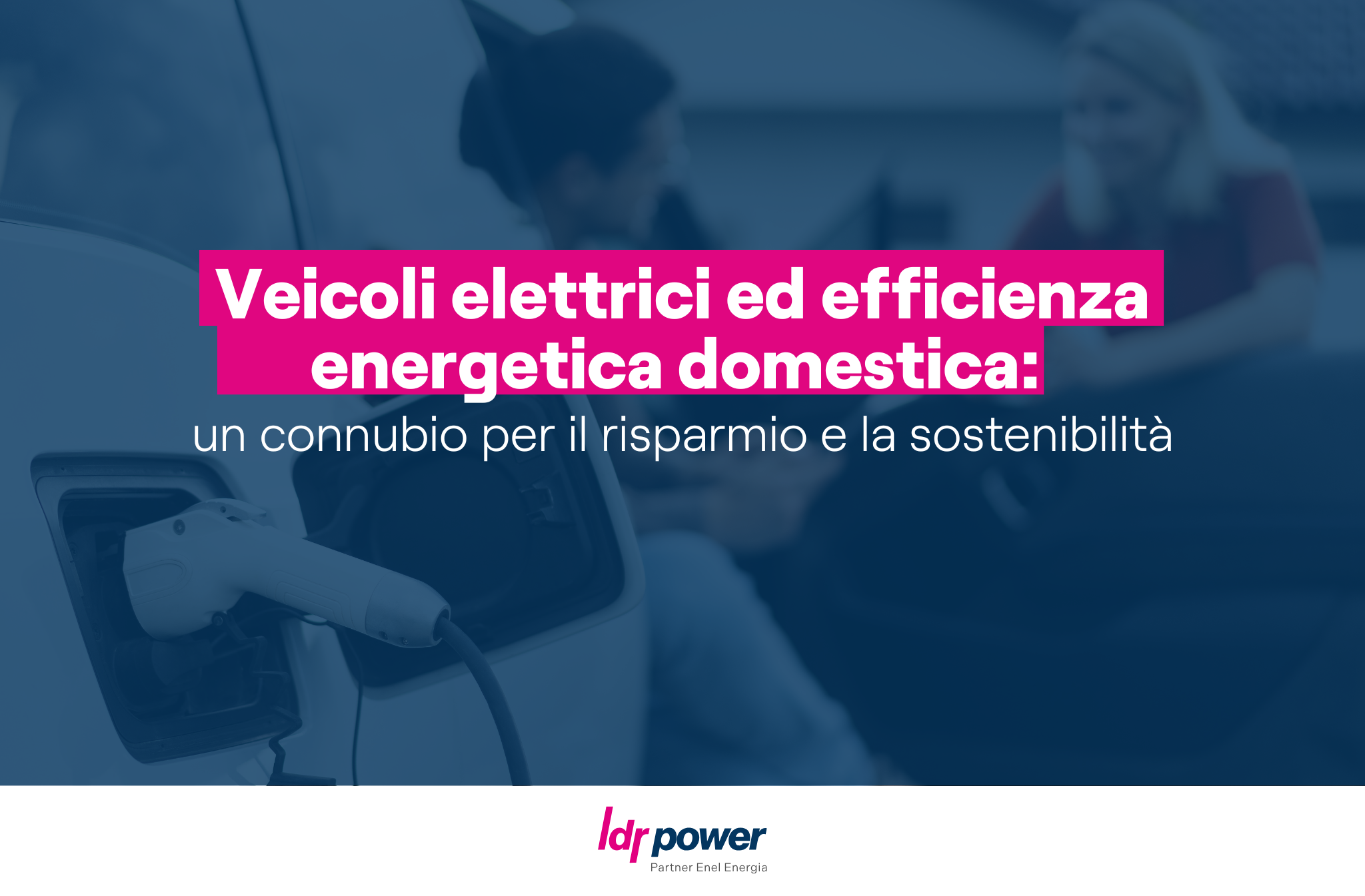 Veicoli elettrici ed efficienza energetica