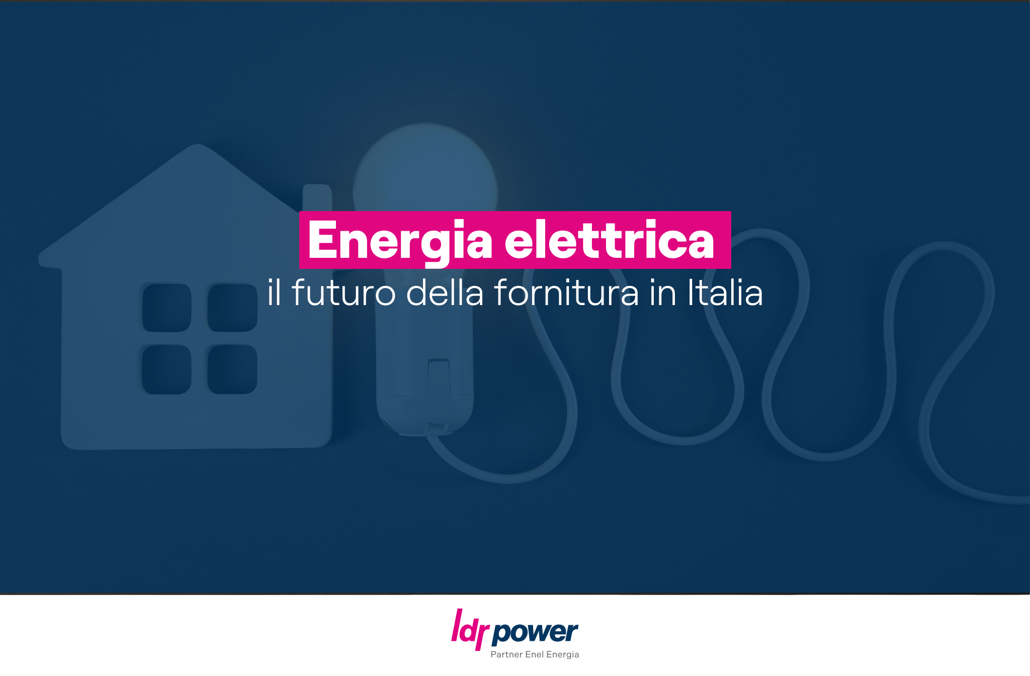 Infografica che mostra il titolo dell'articolo: "Energia elettrica, il futuro della fornitura in Italia"